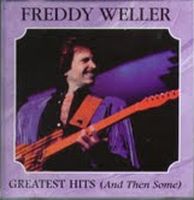 Freddy Weller - Greatest Hits (And Then Some)